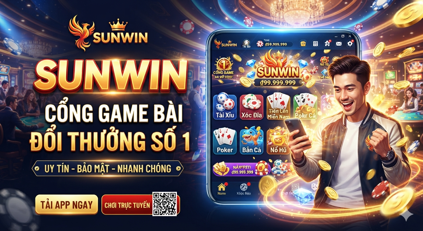 sunwin cổng game bài đổi thưởng số 1